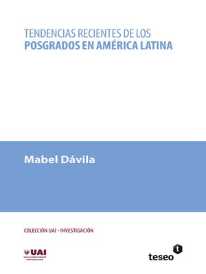 cover image of Tendencias recientes de los posgrados en América Latina